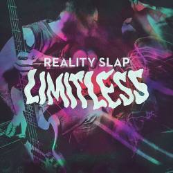 Reality Slap : Limitless